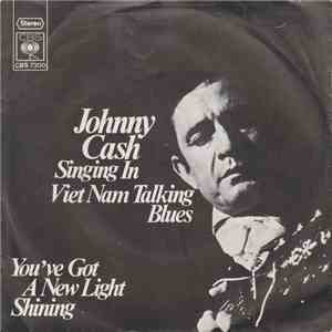 Johnny Cash - Singing In Viet Nam Talking Blues / You've Got A New Light Shining download mp3 flac
