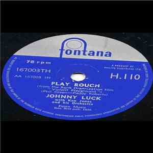 Johnny Luck With Ken Jones And His Orchestra - Play Rough download free Johnny Luck With Ken Jones And His Orchestra - Play Rough download mp3 flac