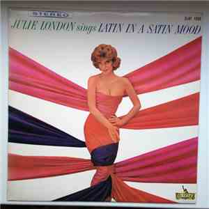 Julie London - Julie London Sings Latin In A Satin Mood download mp3 flac