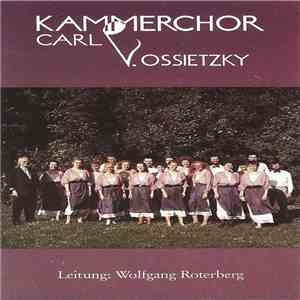 Kammerchor "Carl Von Ossietzky" Leitung: Wolfgang Roterberg - Kammerchor "Carl Von Ossietzky" download mp3 flac