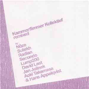 Kammerflimmer Kollektief - Remixed download free Kammerflimmer Kollektief - Remixed download mp3 flac