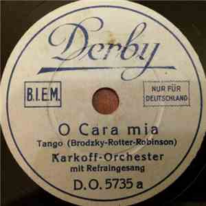 Karkoff-Orchester - O Cara Mia / Leb' Wohl, Venedig download free
