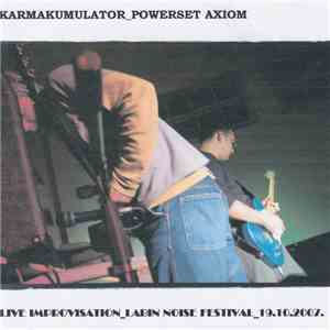 Karmakumulator _ Powerset Axiom - Live Improvisation _ Labin Noise Festival _ 19.10.2007. (Vol. 1) download mp3 flac