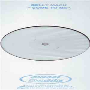 Kelly Mack - Come To Me download free Kelly Mack - Come To Me download mp3 flac