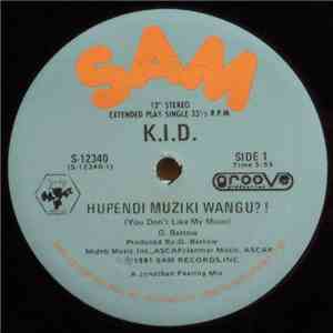 K.I.D. - Hupendi Muziki Wangu? ! (You Don't Like My Music) download mp3 flac