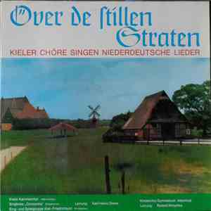 Kieler Kammerchor, Singkreis "Concordia", Sing- Und Spielgruppe Kiel-Friedrichsort, Kinderchor Gymnasium Altenholz - Över De Stillen Straten - Kieler Chöre Singen Niederdeutsche Lieder download free Kieler Kammerchor, Singkreis "Concordia", Sing- Und Spielgruppe Kiel-Friedrichsort, Kinderchor Gymnasium Altenholz - Över De Stillen Straten - Kieler Chöre Singen Niederdeutsche Lieder download mp3 flac