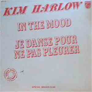 Kim Harlow - In The Mood / Je Danse Pour Ne Pas Pleurer download free Kim Harlow - In The Mood / Je Danse Pour Ne Pas Pleurer download mp3 flac