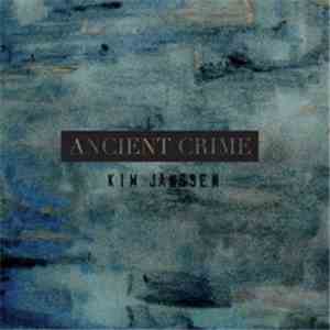 Kim Janssen - Ancient Crime download mp3 flac