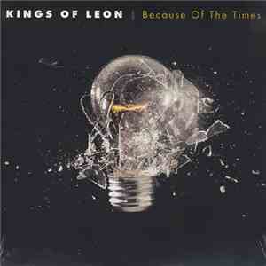 Kings Of Leon - Because Of The Times download free Kings Of Leon - Because Of The Times download mp3 flac