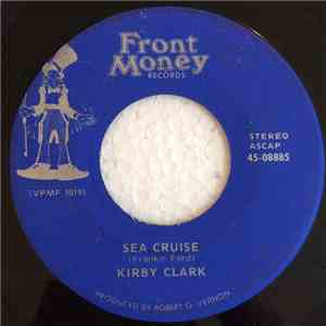 Kirby Clark - Sea Cruise / Hear The Whistle Blow download mp3 flac