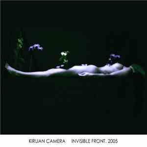 Kirlian Camera - Invisible Front. 2005 download free Kirlian Camera - Invisible Front. 2005 download mp3 flac