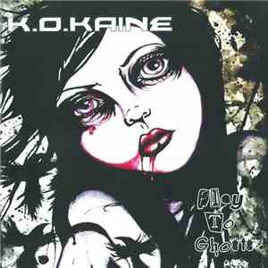 K.O.Kaine - Play To Ghosts download free K.O.Kaine - Play To Ghosts download mp3 flac