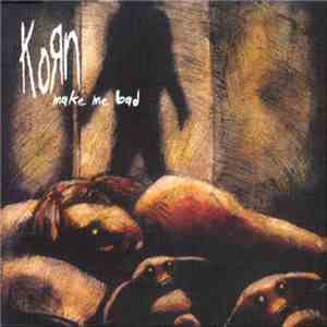 Korn - Make Me Bad download mp3 flac