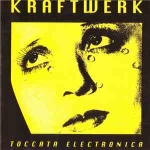 Kraftwerk - Toccata Electronica download free Kraftwerk - Toccata Electronica download mp3 flac