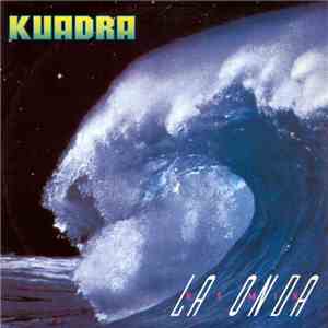 Kuadra - La Onda (Remix) download free Kuadra - La Onda (Remix) download mp3 flac