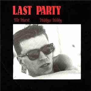 Last Party - Mr Hurst download free