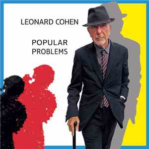 Leonard Cohen - Popular Problems download free