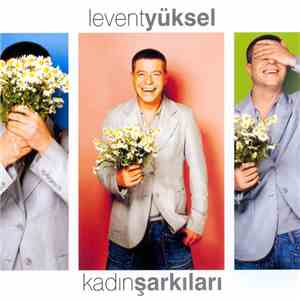 Levent Yüksel - Kadın Şarkıları download mp3 flac