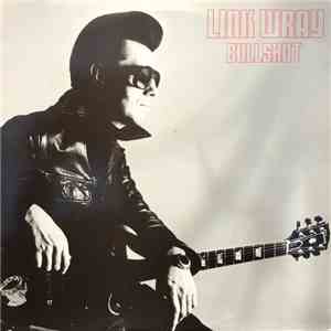Link Wray - Bullshot download free