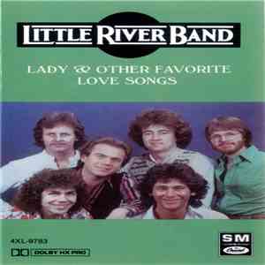 Little River Band - Lady & Other Favorite Love Songs download free Little River Band - Lady & Other Favorite Love Songs download mp3 flac