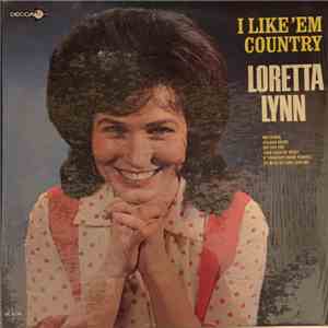 Loretta Lynn - I Like 'Em Country download mp3 flac