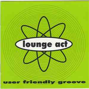 Lounge Act  - User Friendly Groove download free