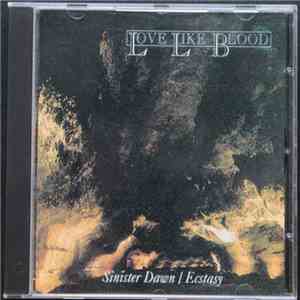 Love Like Blood - Sinister Dawn / Ecstasy download free Love Like Blood - Sinister Dawn / Ecstasy download mp3 flac