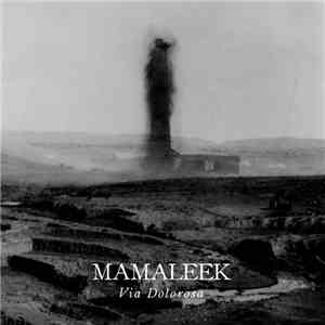 Mamaleek - Via Dolorosa download free
