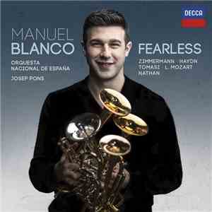 Manuel Blanco , Orquesta Nacional De España, Josep Pons, Zimmerman, Haydn, Tomasi, L. Mozart, Nathan - Fearless download free Manuel Blanco , Orquesta Nacional De España, Josep Pons, Zimmerman, Haydn, Tomasi, L. Mozart, Nathan - Fearless download mp3 flac