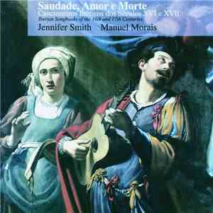 Manuel Morais & Jennifer Smith - Saudade, Amor E Morte download free Manuel Morais & Jennifer Smith - Saudade, Amor E Morte download mp3 flac