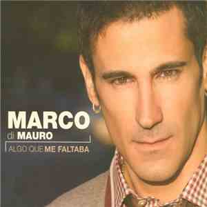 Marco Di Mauro - Algo Que Me Faltaba download mp3 flac
