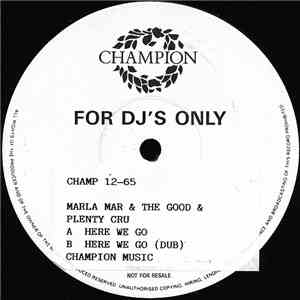 Marla Mar & The Goog & Plenty Cru - Here We Go download free