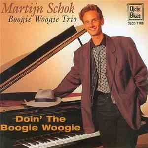 Martijn Schok Boogie Woogie Trio - Doin' The Boogie Woogie download mp3 flac