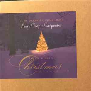 Mary Chapin Carpenter - Come Darkness, Come Light: Twelve Songs Of Christmas download free Mary Chapin Carpenter - Come Darkness, Come Light: Twelve Songs Of Christmas download mp3 flac