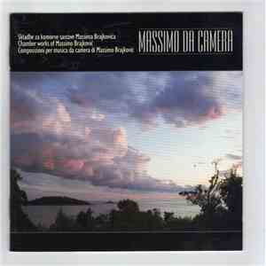 Massimo Brajković - Massimo Da Camera - Skladbe Za Komorne Sastave Massima Brajkovića download free