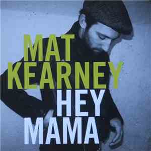 Mat Kearney - Hey Mama download mp3 flac