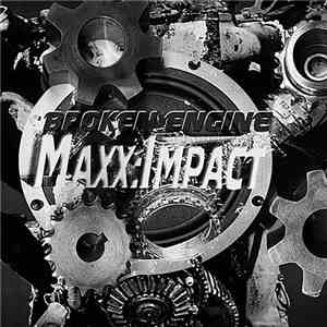 Maxx:Impact - Broken Engine download mp3 flac