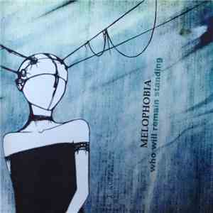 Melophobia - Who Will Remain Standing download free Melophobia - Who Will Remain Standing download mp3 flac