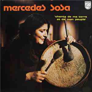 Mercedes Sosa - Chants De Ma Terre Et De Mon Peuple download mp3 flac