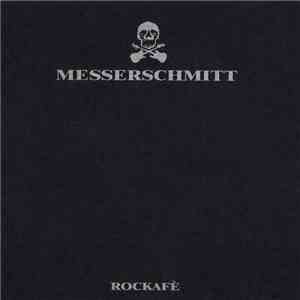 Messerschmitt - Rockafe download mp3 flac