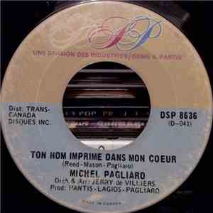 Michel Pagliaro - Ton Nom Imprimé Dans Mon Coeur download free Michel Pagliaro - Ton Nom Imprimé Dans Mon Coeur download mp3 flac