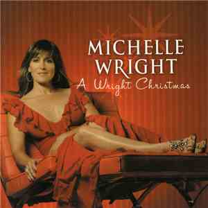 Michelle Wright - A Wright Christmas download free Michelle Wright - A Wright Christmas download mp3 flac
