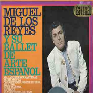Miguel De Los Reyes - Miguel De Los Reyes Y Su Ballet De Arte Español download mp3 flac