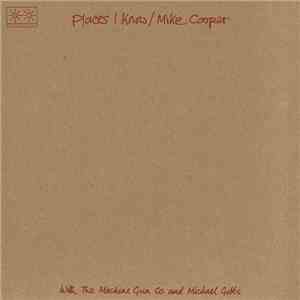 Mike Cooper With The Machine Gun Co. And Michael Gibbs / The Machine Gun Co. With Mike Cooper - Places I Know / The Machine Gun Co. With Mike Cooper download free Mike Cooper With The Machine Gun Co. And Michael Gibbs / The Machine Gun Co. With Mike Cooper - Places I Know / The Machine Gun Co. With Mike Cooper download mp3 flac