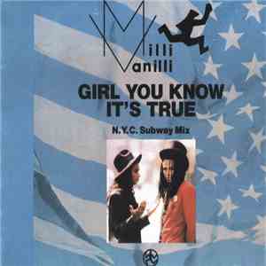Milli Vanilli - Girl You Know It's True (N.Y.C. Subway Mix) download free