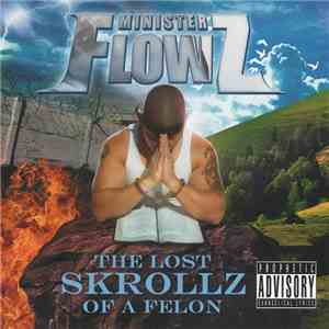 Minister Flowz - The Lost Skrollz Of A Felon download mp3 flac