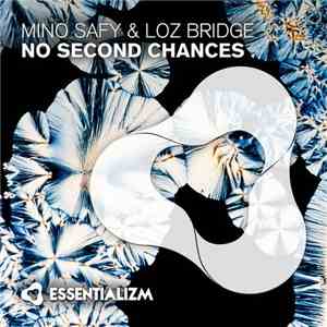 Mino Safy & Loz Bridge - No Second Chances download free Mino Safy & Loz Bridge - No Second Chances download mp3 flac