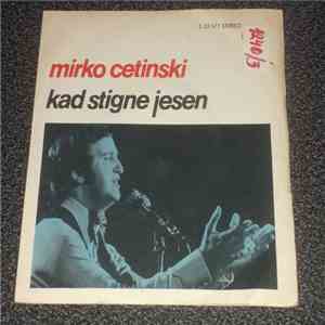 Mirko Cetinski - Kad Stigne Jesen download mp3 flac