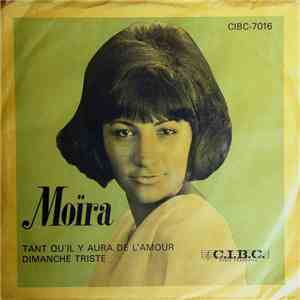 Moïra - Tant Qu'il Y Aura De L'amour / Dimanche Triste download free Moïra - Tant Qu'il Y Aura De L'amour / Dimanche Triste download mp3 flac