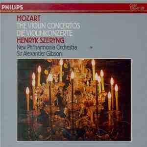 Mozart, New Philharmonia Orchestra, Alexander Gibson, Henryk Szeryng - The Violin Concertos download mp3 flac